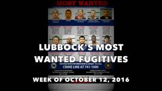 Most Wanted Fugitives in Lubbock - Oct. 12, 2016