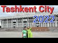 ТASHKENT City 2022, Taшкент сити.