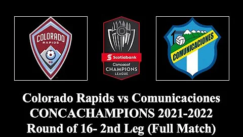 Colorado Rapids vs Comunicaciones | CONCACHAMPIONS...