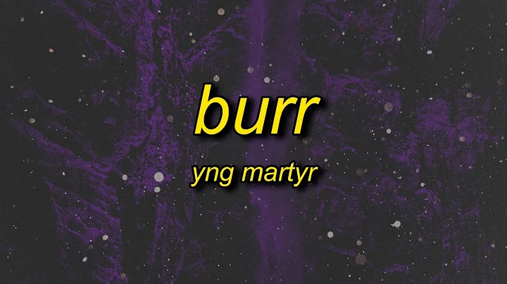YNG Martyr - BURR (Lyrics)