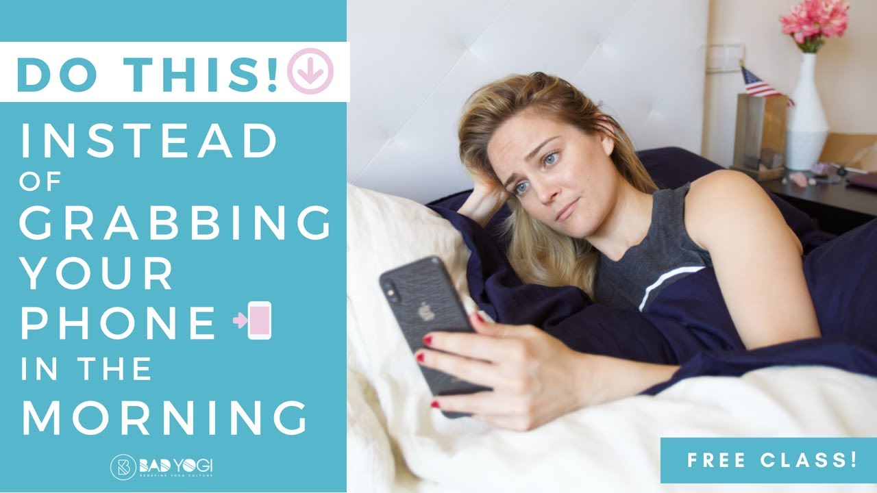 Do This Instead of Grabbing Your Phone In the Morning beginner yoga exercises