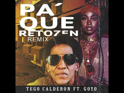 Tego Calderon Ft Goyo Pa Que Retozen 2022 Preview 