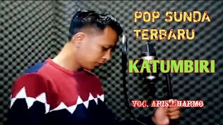 KATUMBIRI - ARIS DARMO - Pop Sunda terbaru Original musik vidio