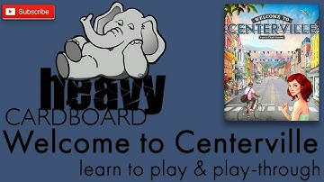 Welcome to Centerville 3p Teaching, Play-through, & Roundtable discussion by Heavy Cardboard