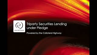 Triparty Securities Lending under Pledge - Powered by the Collateral Highway | #Euroclear