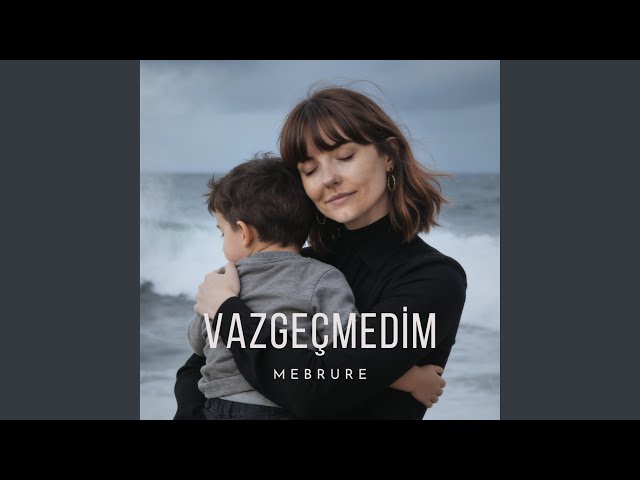 Vazgeçmedim