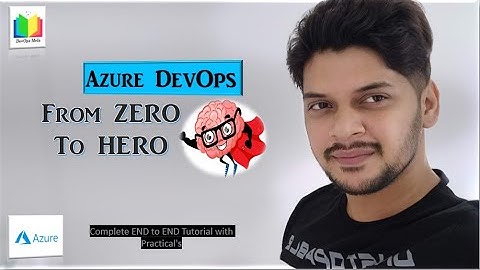 Complete END to END Azure DevOps Tutorials Series with Practical