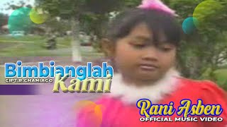 Ranny Asben - Bimbianglah Kami