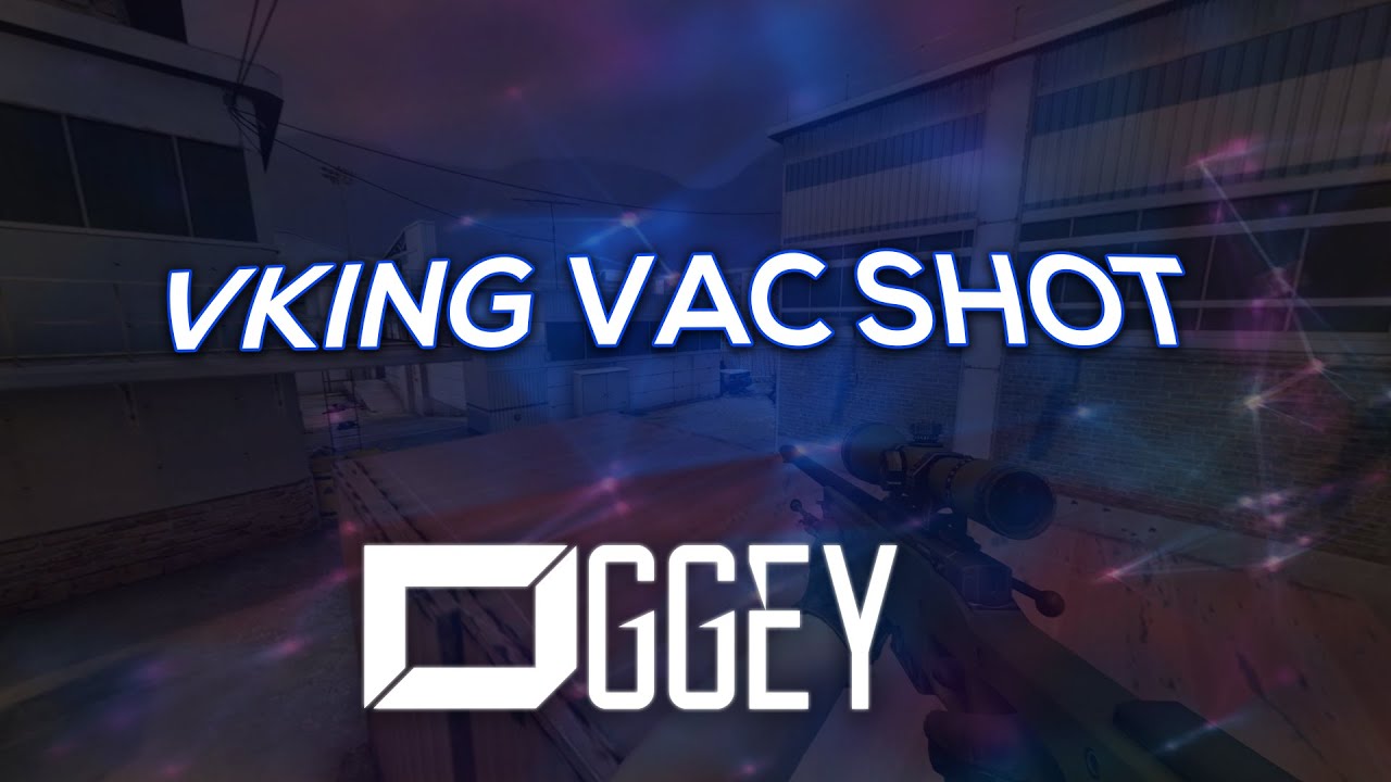 CSGO - vKing AWP VAC SHOT