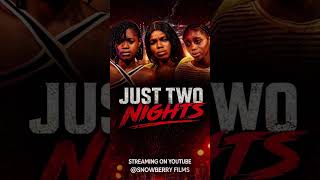 Just Two Nights #JustTwoNights #nollywooddrama