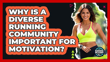 Why Is A Diverse Running Community Important For Motivation? - Running Beyond Limits