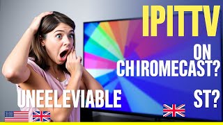 Can IPTV Stream Seamlessly on Chromecast?