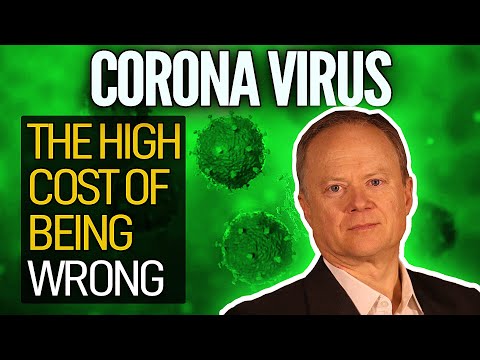 Coronavirus: The High Cost Of Being Wrong