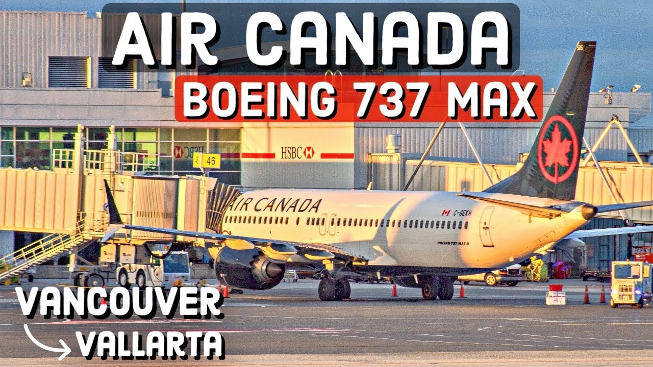 TRIP REPORT: Air Canada 737 MAX 8 | Vancouver (YVR) - Puerto Vallarta (PVR) | Reporte de vuelo FHD