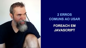 2 Erros comuns ao usar forEach em JavaScript