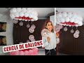 Comment faire un cercle de ballons[idée de décoration]