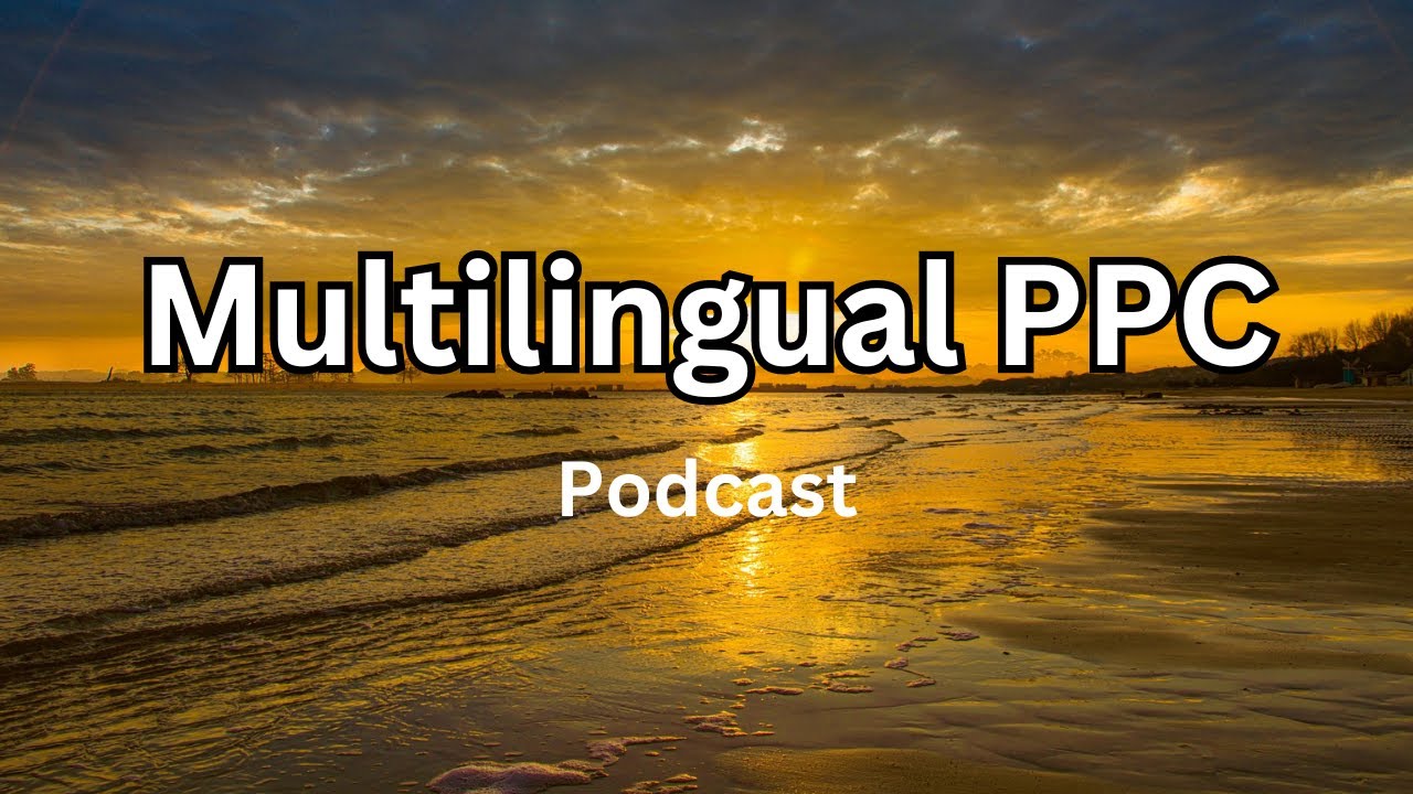 How to Manage Multilingual PPC Campaigns || Multilingual Digital Marketing