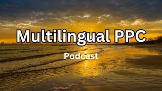 How to Manage Multilingual PPC Campaigns || Multilingual Digital Marketing