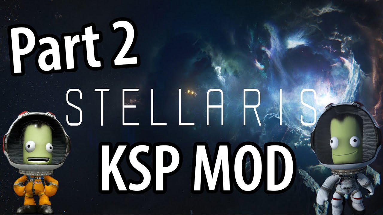 Planet Jebediah, Kerbal Space Program Mod for Stellaris, Part 2 - YouTube