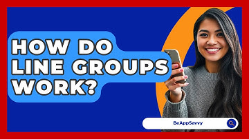 How Do Line Groups Work? - Be App Savvy