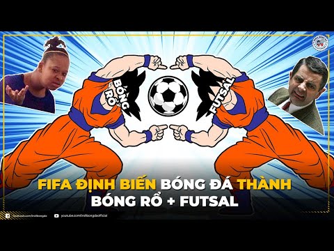 Bản tin Troll Bóng Đá 19/7: FIFA định biến Bóng Đá thành Bóng Rổ + Futsal