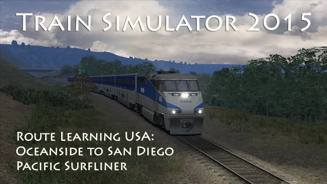 train-simulator-2015-route-learning-usa-oceanside-to-san-diego