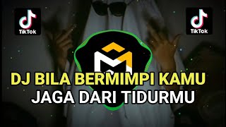 DJ BILA BERMIMPI KAMU JAGA DARI TIDURKU X YA CUMAN KAMU