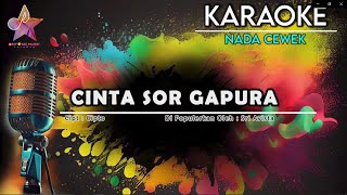 Download Lagu CINTA SOR GAPURA KARAOKE || NADA CEWEK MP3