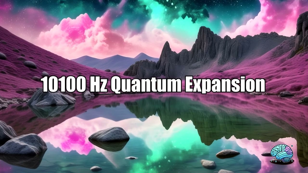 10100 Hz Quantum Expansion | Ultra High Frequency Reset | 1 Hour ⚛️✨🌌