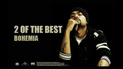 Bohemia   2 Of The Best   Full Audio   Punjabi Songs