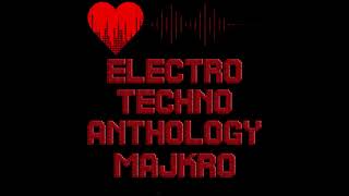 Electro Techno Anthology Majkro