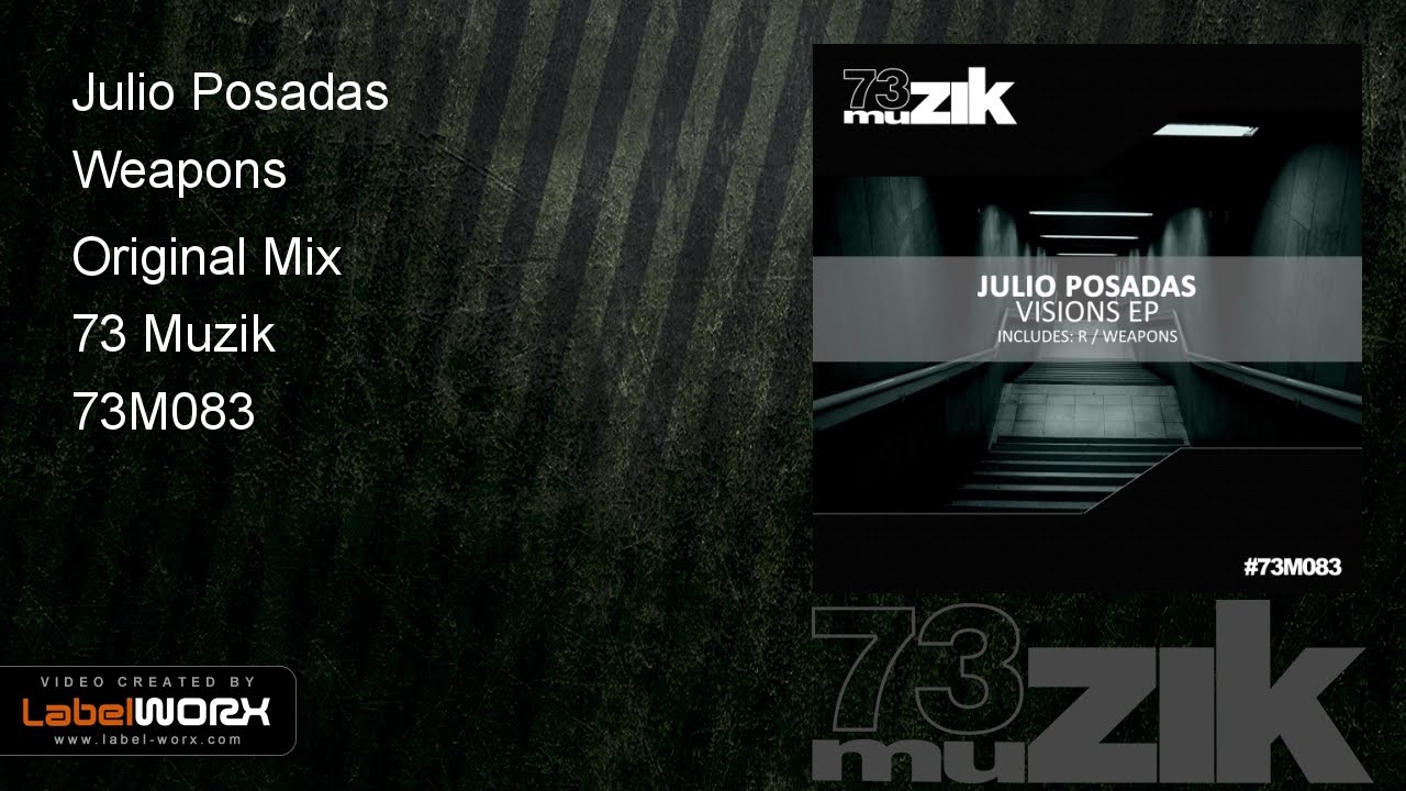 Watch Julio Posadas - Weapons (Original Mix) on YouTube Watch Julio Posadas - Weapons (Original Mix) on YouTube