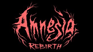 Amnesia Rebirth Ending in 30 seconds