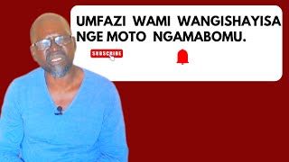 Umfazi wami wangishayisa ngamabomu ngemoto