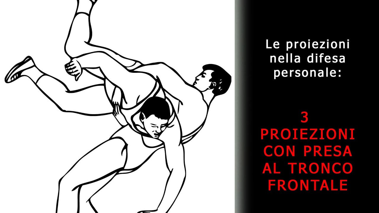 3 proiezioni con presa al tronco frontale - difesa personale