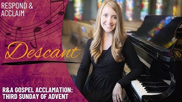 R&A Gospel Acclamation: Third Sunday of Advent (Descant)