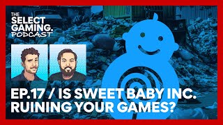 Is Sweet Baby Inc. ruining your games? #theselectgamingpodcast