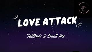 Love Attack  Jahtomic  Small Axe s