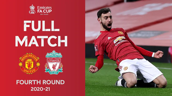 FULL MATCH | Fernandes Free-Kick Wins Thriller | Man United vs Liverpool | Emirates FA Cup 2020-21