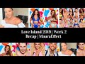 Love Island 2019 | Week 2 Recap | Weekly​ Chat