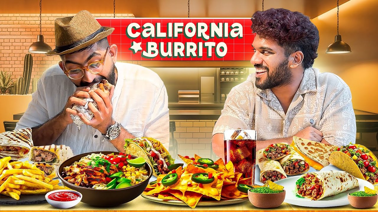 Full Menu California Burrito കഴിച്ചാൽ 10,000 രൂപ