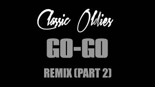 Go-Go Remixes Of Classic Rb Oldies Part 2