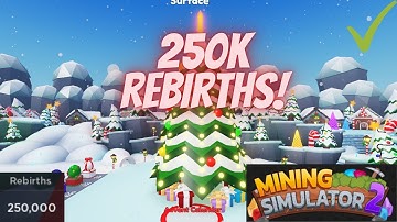 Reaching 250K rebirths! |Roblox Mining Simulator 2