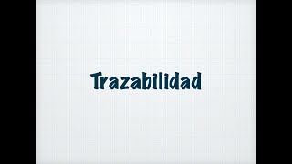 Certificación GFSI - Video #4  Trazabilidad