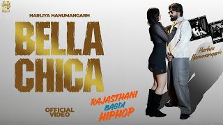 Harliya Hanumangarh - Bella Chica Latest Rajasthani X Haryanvi Song Official Music Video