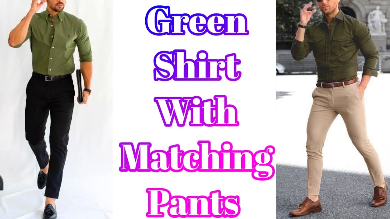 Green Shirt With Matching Pants For Men || Green Shirt Outfit Ideas ...