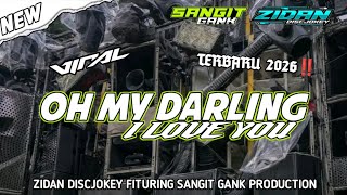 DJ OH MY DARLING I LOVE YOU X RUNITAS RANDONG ZIDAN DISCJOKEY FITURING SANGIT GANK 