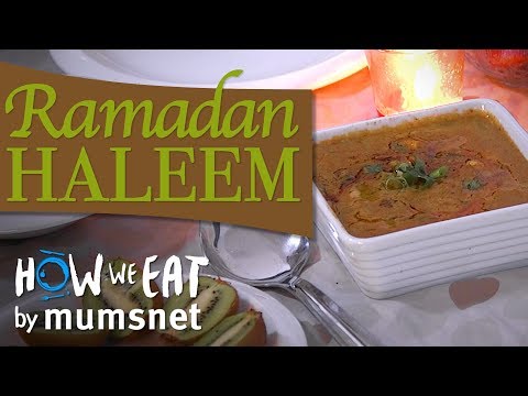 Ramadan Haleem How We Eat