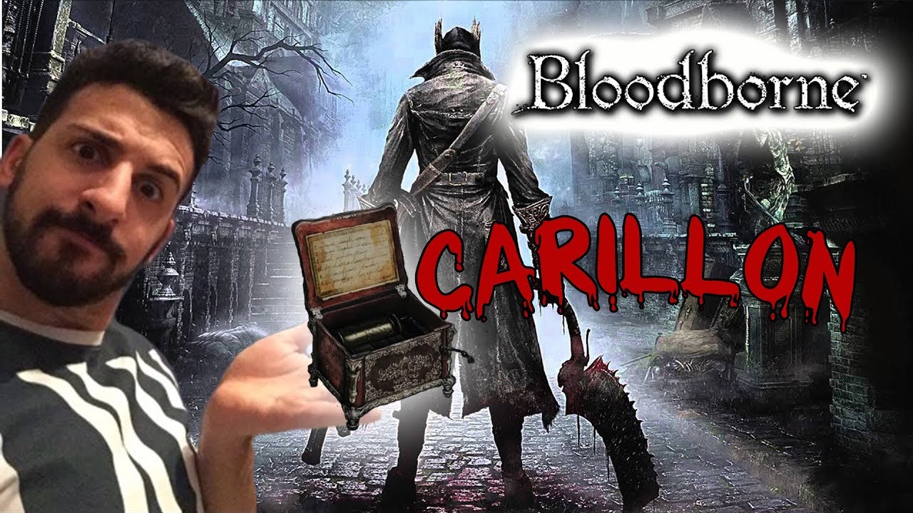POSIZIONE CARILLON BLOODBORNEUTILE CONTRO PADRE GASCOIGNE YouTube