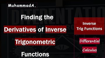 Finding the Derivatives of Inverse Trigonometric Functions (Differential Calculus)